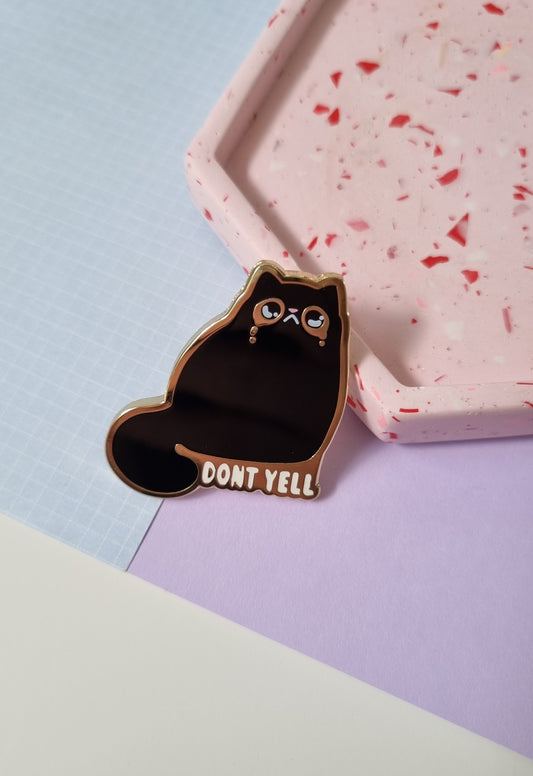 Dont Yell Enamel Pin